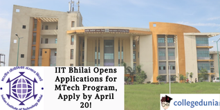 IIT Bhilai Opens Applications for MTech Program, Apply by April 20!
